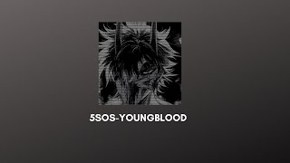 5SOS - youngblood (slowed \\\\ reverb)