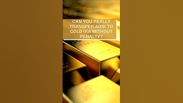 Can You Really Transfer 401k to Gold IRA Without Penalty? #401k #goldirainvestment #goldiraguide