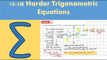 10.5 Harder Trigonometric Equations (PURE 1- Chapter 10: Trigonometric identities and equations)