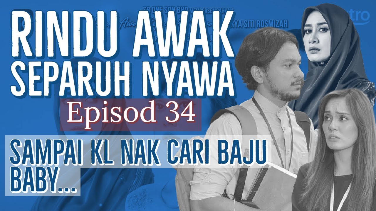 Rindu awak separuh nyawa episod 18 full