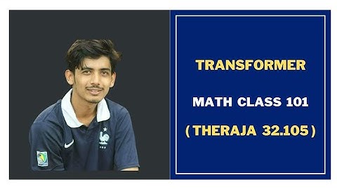 126. Transformer Math Problems Bangla || Class 101 ||Theraja 32.105 ||Transformer Bangla Tutorial