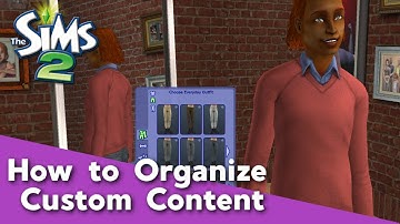 The Sims 2: How to Organize Custom Content