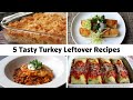 5 Tasty Turkey Leftover Recipe Ideas To Make the Most of Thanksgiving
