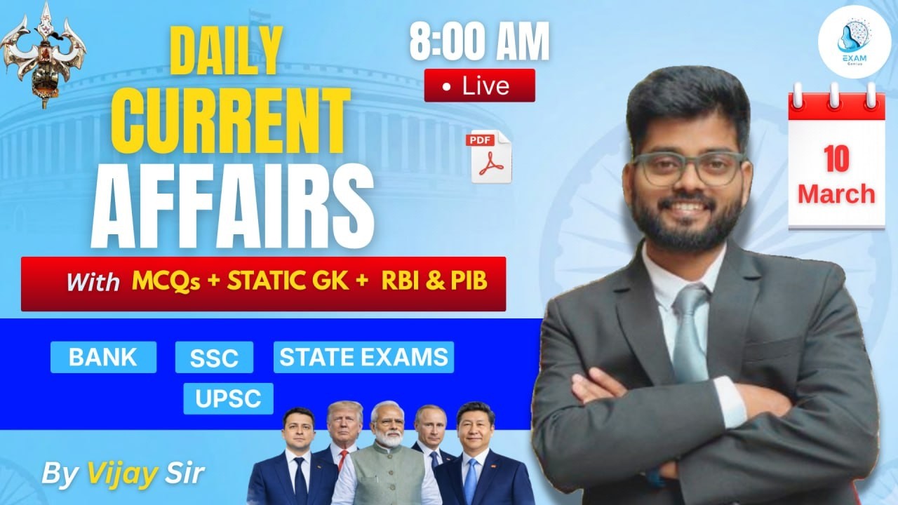 Daily Current Affairs 10 March 2026 | Current Affairs  | RBI ASSISTANT MAINS EXAM | EXAM GENIUS