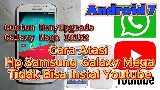 Custom Rom Samsung Galaxy Mega GT I9152 - Solusi Samsung galaxy mega tidak bisa youtube dan Whapsapp screenshot 2