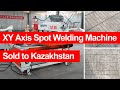XY Axis Spot Welding Machine sold to Kazakhstan | DAPU&amp;RKM Machinery