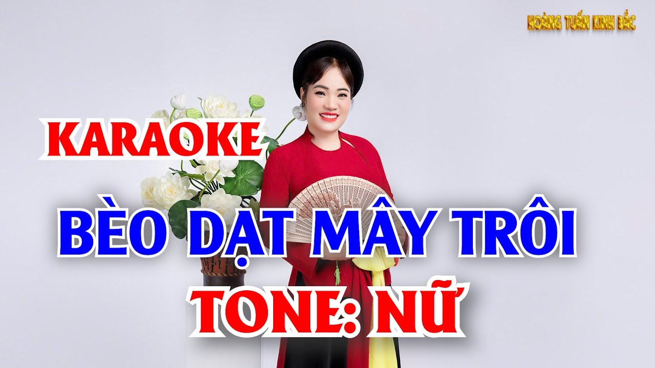 BÈO DẠT MÂY TRÔI KARAOKE - TONE NỮ
