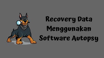 [Tutorial] Recovery Data Menggunakan Software Autopsy