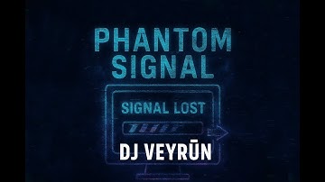 Dj Veyrûn - Phanton Signal (Official Visualizer)