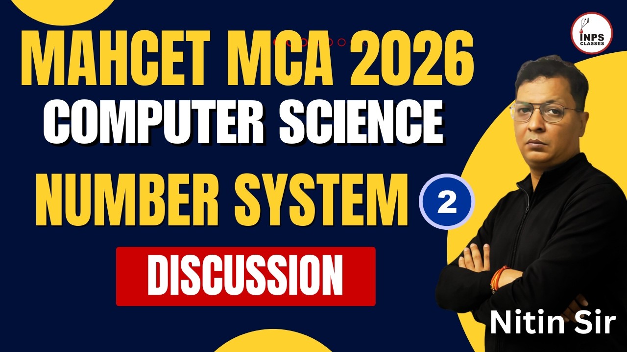 MAHCET MCA 2026 Computers Number System Part 2 🔥 | PYQ Discussion | Most Important Questions | INPS