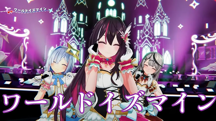 【ワールドイズマイン】 【3DLIVE】最初で最後の #かなけん3DLIVE !!【天音かなた、沙花叉クロヱ、AZKi / ホロライブ】