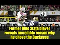 Former Ohio State player reveals incredible reason why he chose the Buckeyes