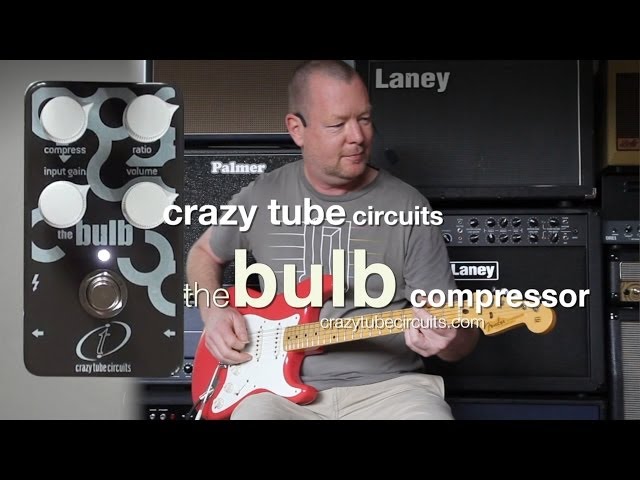ギター Crazy Tube Circuits the bulb Crazy Tube Circuits -The Bulb Compressor - YouTube