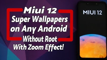 Install MIUI 12 Super Live Wallpaper on Any Android Device Without Root