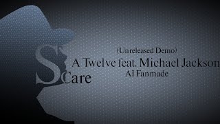 Scare Unreleased Demo Version - A Twelve Feat. Michael Jackson Granny 5 Unreleased Content