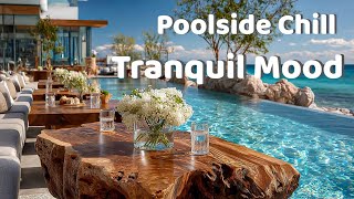 картинка: Poolside Chill Lounge | Успокаивающий Звуковой Ландшафт Курорта для Спокойного Настроения
