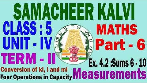 Samacheer Kalvi 5th Std Maths Term 2 Unit 4 Measurements Part 6 Ex. 4.2 Sums 5 to 9 | New Syllabus
