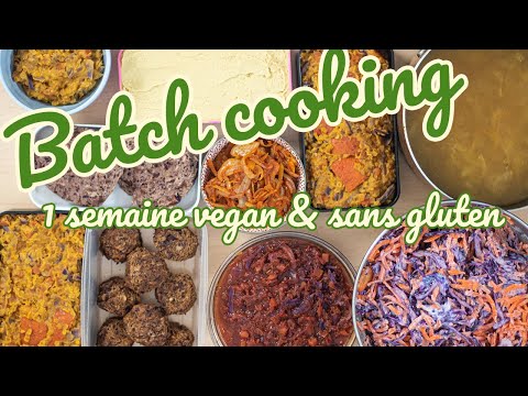 BATCH COOKING + METHODE - Vegan, sans gluten et économique (35€) - YouTube