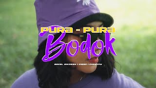 Pura Pura Bodok - Angel Sikoway ft AMSTR, CHRSTPY (Official Video)