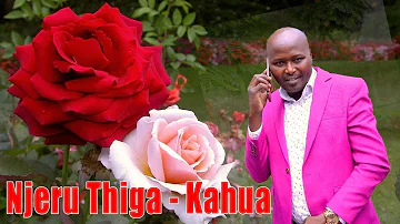 NJERU THIGA - KAHUA (Official Lyrics Video)