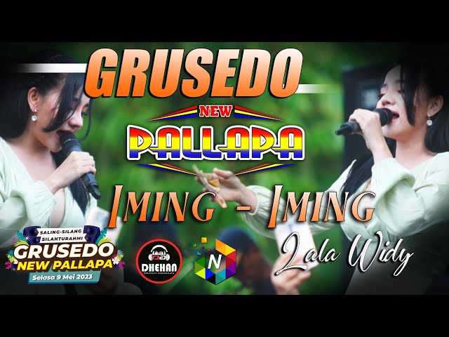 IMING IMING - LALA WIDY NEW PALLAPA - GRUSEDO 2023 - DHEHAN Audio class=