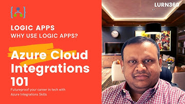 Azure Cloud Integrations 101 - 2.3 Why use Logic Apps?