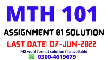 MTH 101 Assignment 01 2022. Correct Solution MTH 101 Assignment 01 Spring 2022