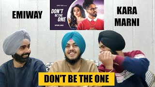 EMIWAY X KARA MARNI - DONT BE THE ONE (PROD. FLAMBOY) (REACTION VIDEO BY SINGH BROTHERS)