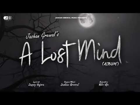 A Lost Mind ( Album ) Intro Music || Jashan Grewal || Jappy Bajwa || 2019