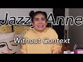 Jazzy Anne Out Of Context For 2 Minutes Straight