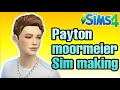 Payton moormeier Sim making&playing video!!