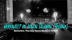 Butterbro, The Holy Santa Barbara, NoooN – Verknallt in einen Talahon (Techno)