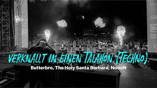 Butterbro, The Holy Santa Barbara, NoooN – Verknallt in einen Talahon (Techno)