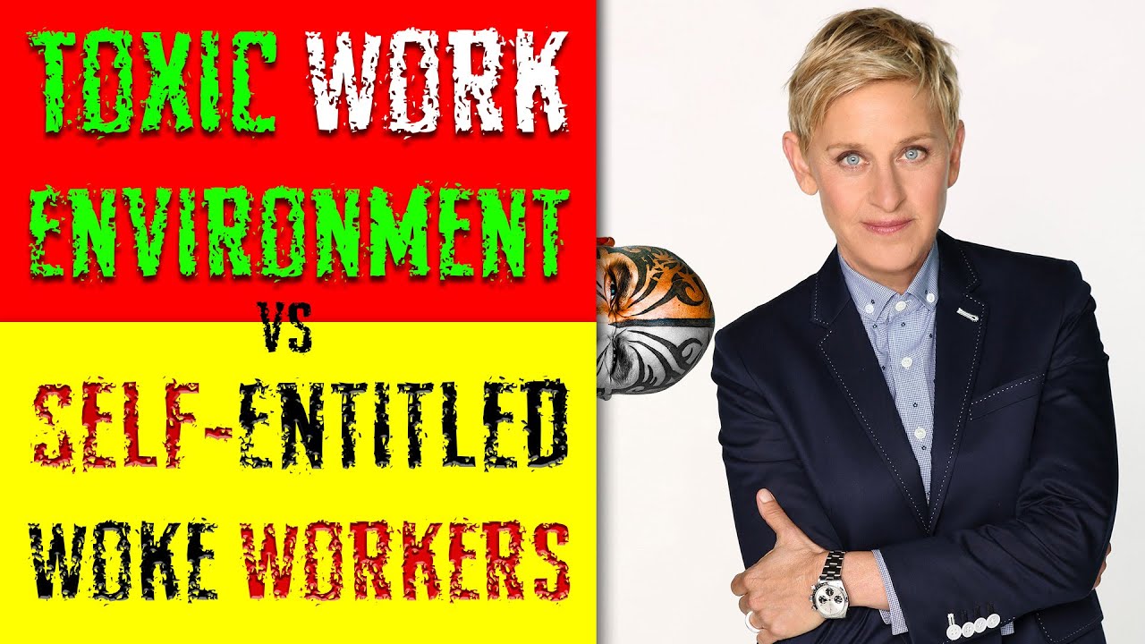 Ellen DeGeneres, The Myth Of Toxic Work Environment & The Rise Of Woke ...