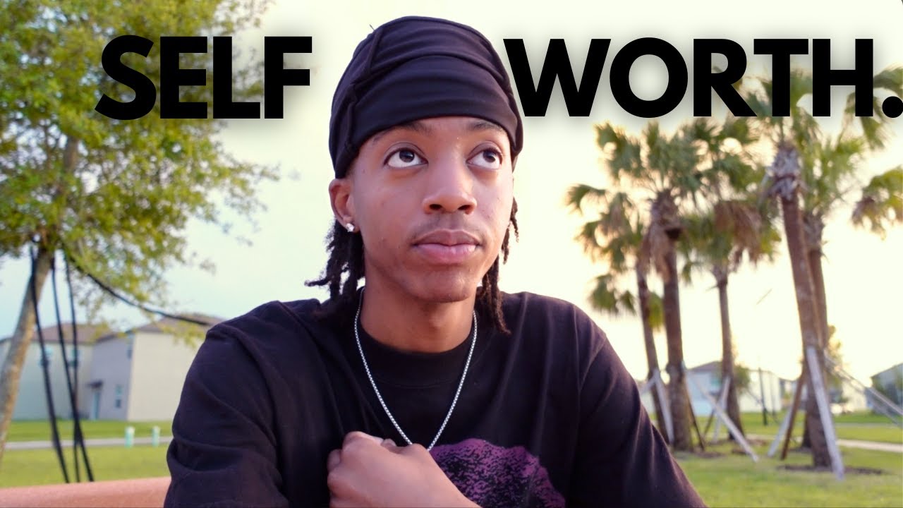 understand your self worth (here's why..) - YouTube