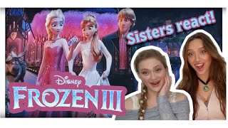 FROZEN 3 trailer REACTION with my sister!!
