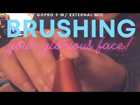 ASMR | Brushing Your Glorious Face!