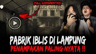 SETANNYA BENERAN KEREKAM !! PABRIK IBLIS PALING SEREM DI LAMPUNG