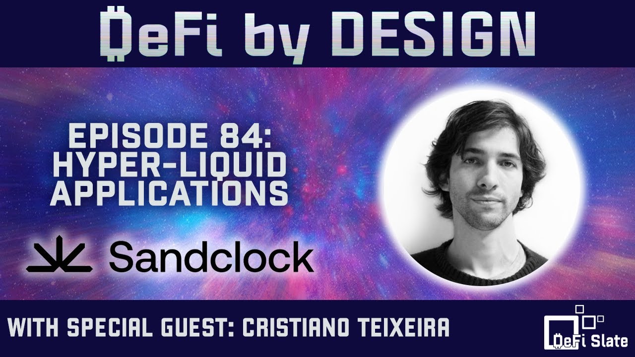 DeFi by Design EP#84: Hyper-Liquid Applications w Sandclock - YouTube
