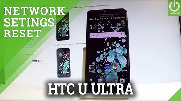 How to Reset Network Settings on HTC U Ultra