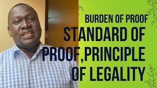 Criminal law 1.Burden of prove,standard of prove and principle of legality.