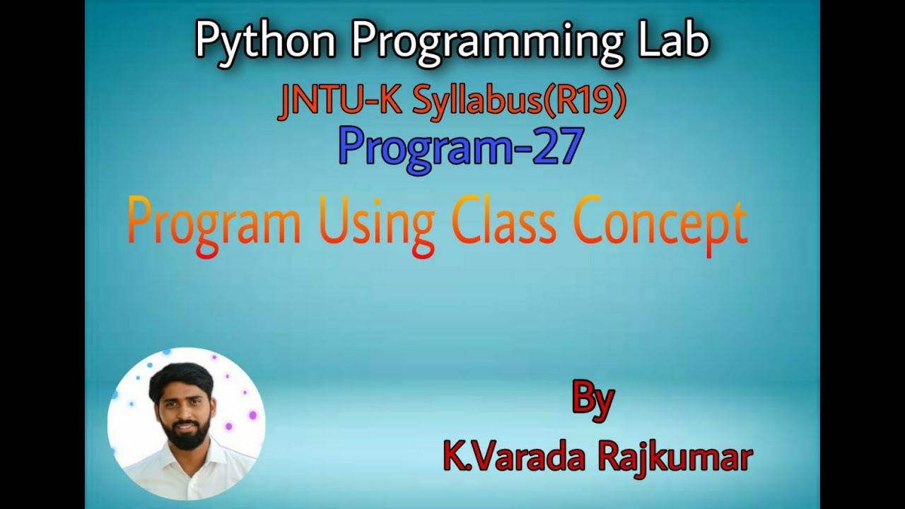 Python Programming Lab (Program - 27) Program Using Class Concept - YouTube