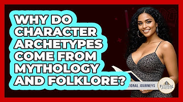 Why Do Character Archetypes Come From Mythology And Folklore? - Fictional Journeys