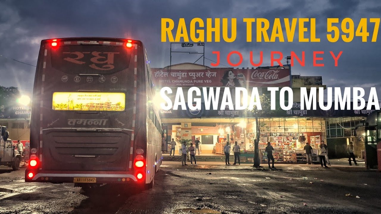 RAGHU TRAVEL 5947 JOURNEY SAGWARA TO MUMBAI..PILOT DEVAJI AND AMARJI...