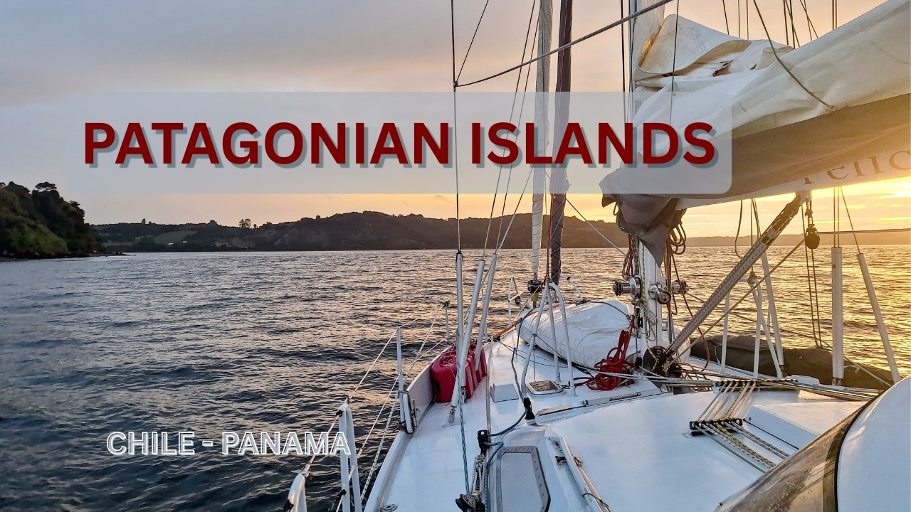 EP02 - Exploring Patagonian islands on a sailboat