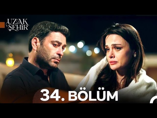 Uzak Şehir 34. Bölüm | HD |