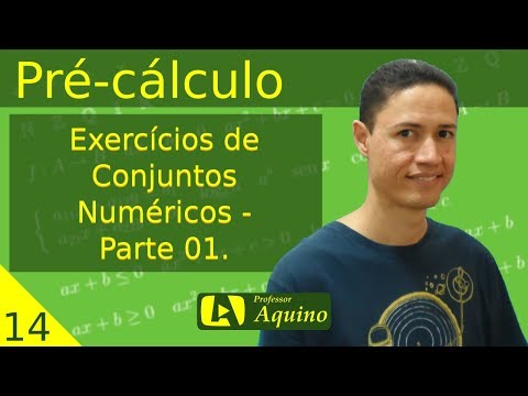 Exercícios de Conjuntos Numéricos - Parte 01. | 14 - Pré-cálculo.