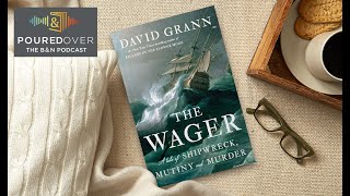 #PouredOver: David Grann on The Wager