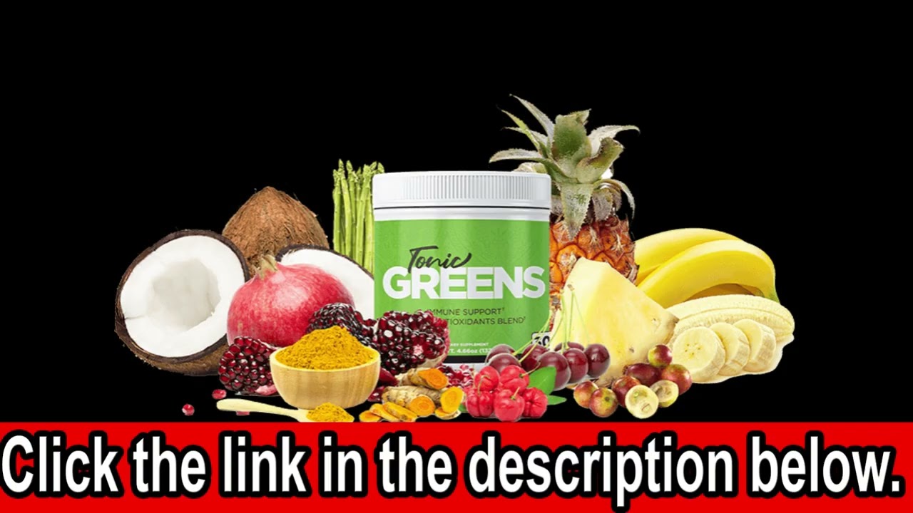 TonicGreens: Unleashing Nature’s Power for Vibrant