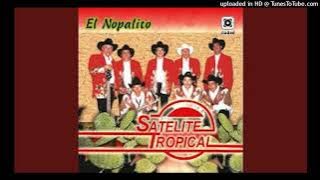 SATÉLITE TROPICAL en norteño jollitas